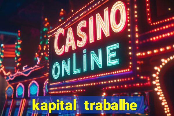 kapital trabalhe conosco porto velho